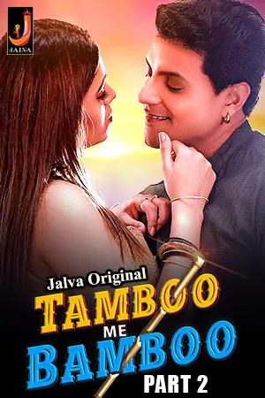 Tamboo Me Bamboo (2024) Jalva S01 Part 2 